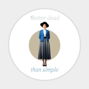 Better dead than simple girl retro vintage Magnet